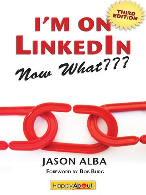 I'm on LinkedIn--Now What??? (Third Edition) - ebook